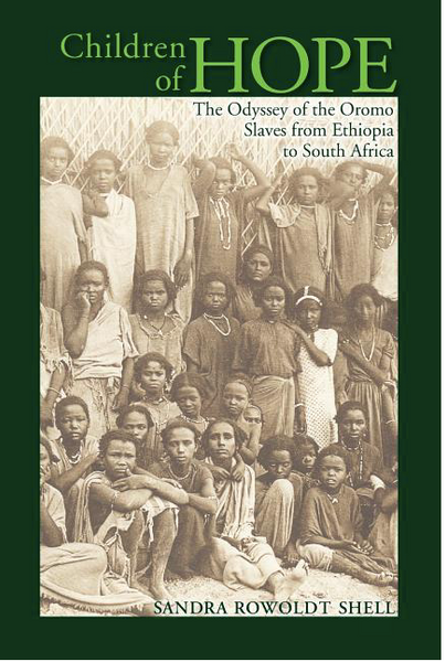 Children of Hope: The Odyssey of the Oromo Slaves from Ethiopia to South Africa