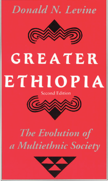 Greater Ethiopia: The Evolution of a Multiethnic Society (2ND ed.)